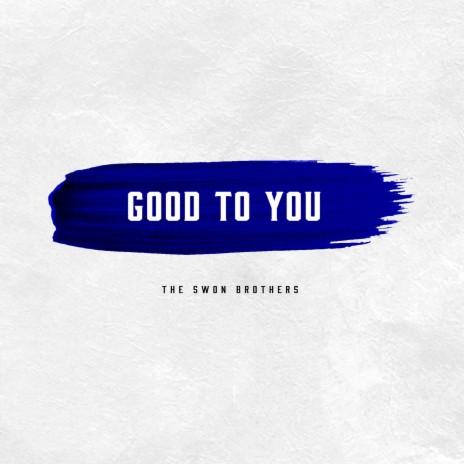 Good To You | Boomplay Music