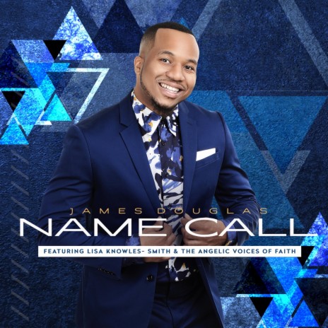 Name Call (feat. Lisa Knowles-Smith & The Angelic Voices of Faith) | Boomplay Music