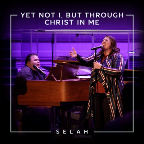 Yet Not I, But Through Christ In Me (Live)