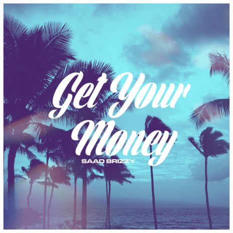 Get Your Money | Boomplay Music