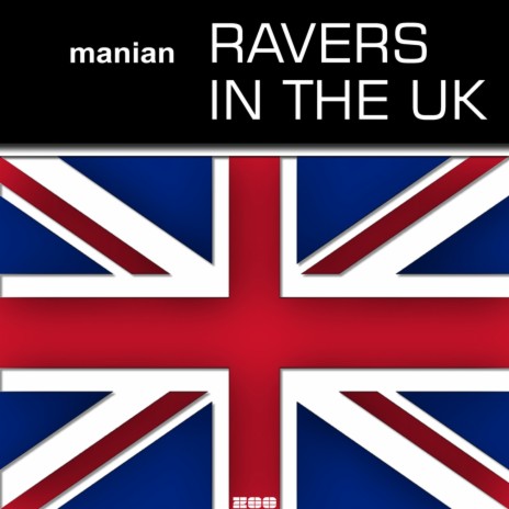 Ravers in the UK (Video Edit) | Boomplay Music