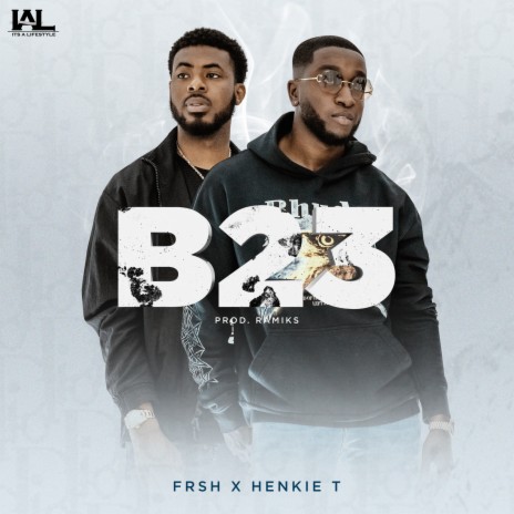 B23 ft. Henkie T | Boomplay Music