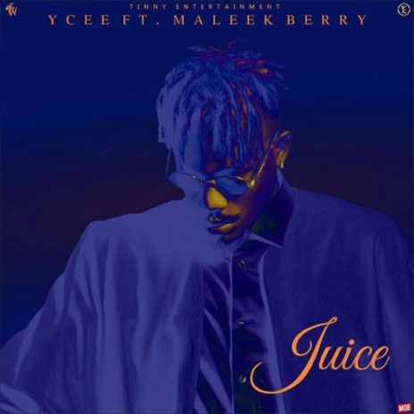 Juice ft. Maleek Berry | Boomplay Music