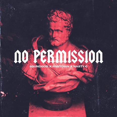 No Permission ft. Nasty C | Boomplay Music