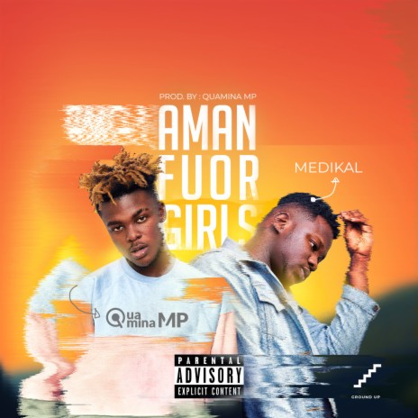 Amanfuor Girls ft. Medikal | Boomplay Music