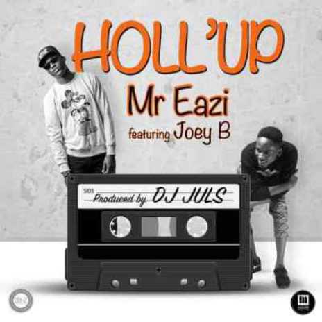 Holl'Up ft. Joey B & Dammy Krane | Boomplay Music