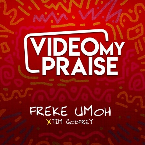 Video My Praise ft. Tim Godfrey | Boomplay Music