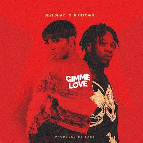 Gimme Love ft. Runtown | Boomplay Music