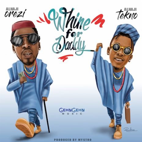 Whine For Daddy ft. Tekno | Boomplay Music