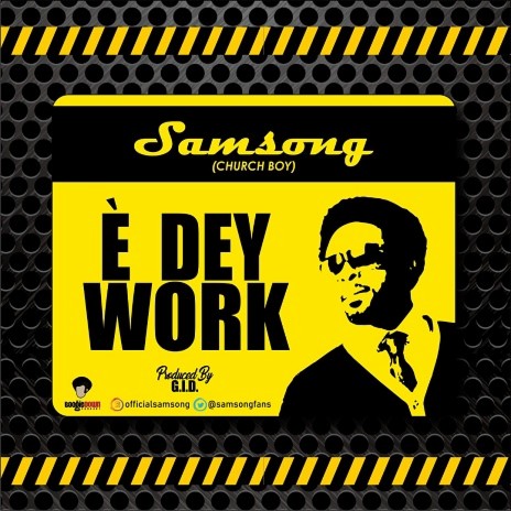 E Dey Work | Boomplay Music