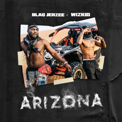 Arizona ft. Wizkid