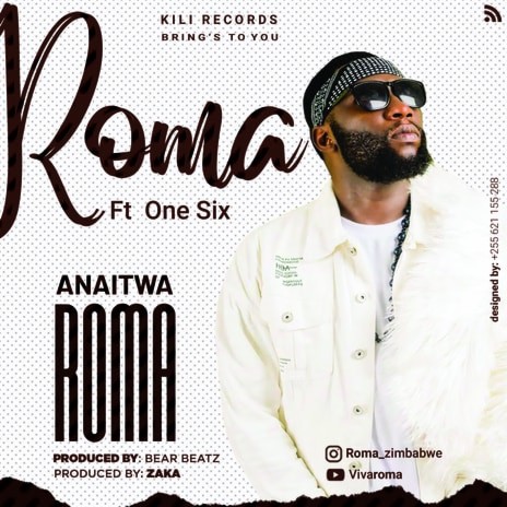 Anaitwa Roma ft. One Six | Boomplay Music