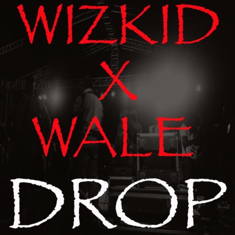 Drop ft. Wale | Boomplay Music