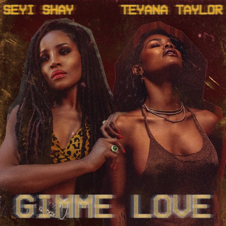 Gimme Love (Remix) ft. Teyana Taylor | Boomplay Music