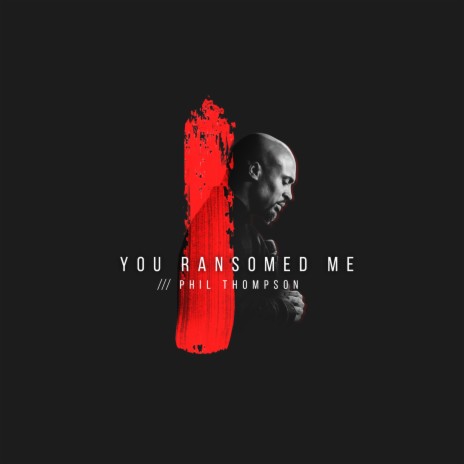 You Ransomed Me | Boomplay Music