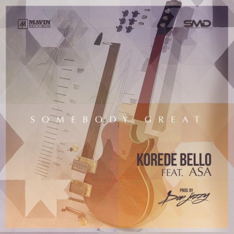 Somebody Great ft. Asa | Boomplay Music