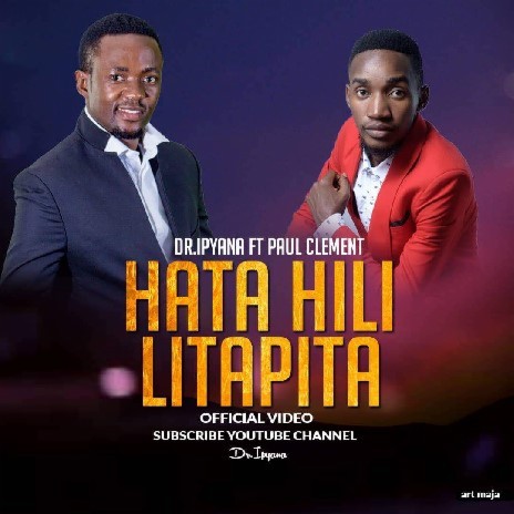 Hata Hili Litapita ft. Paul Clement | Boomplay Music