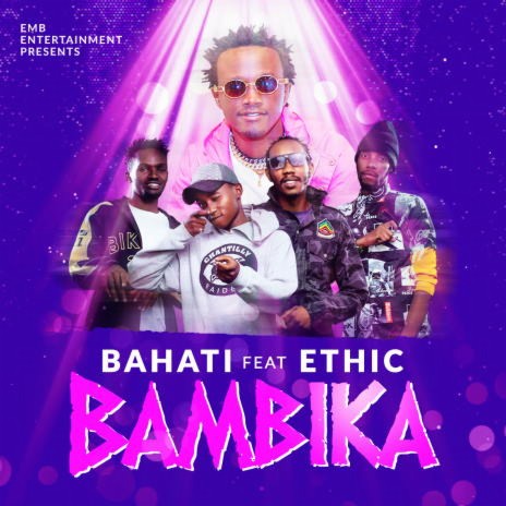 Bambika ft. Ethic Entertainment | Boomplay Music