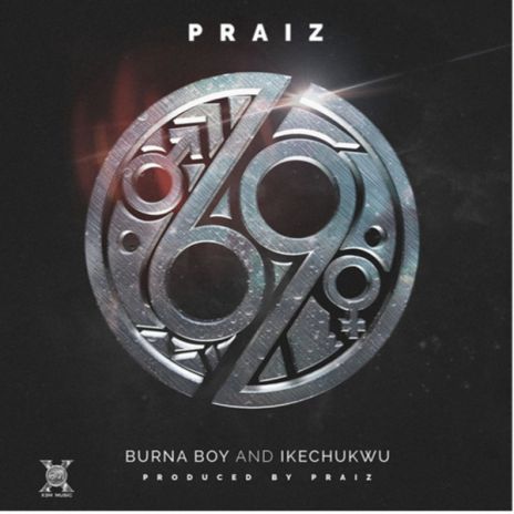69 ft. Burna Boy & Ikechukwu | Boomplay Music