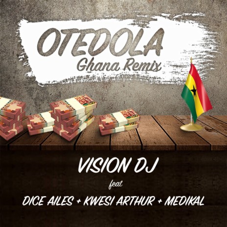 Otedola (Ghana Remix) ft. Dice Ailes, Kwesi Arthur & Medikal | Boomplay Music
