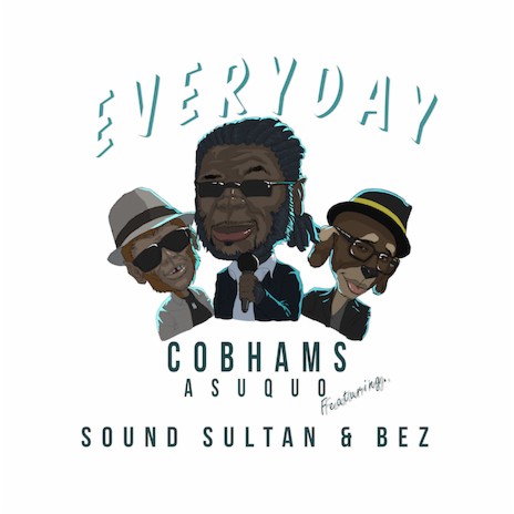 Everyday ft. Sound Sultan & Bez | Boomplay Music