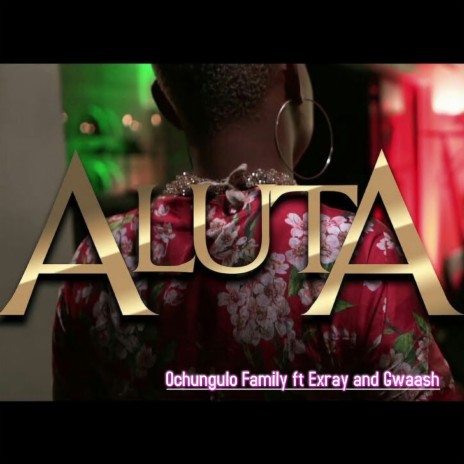 Aluta ft. Exray & Gwaash | Boomplay Music