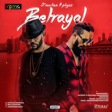 Betrayal ft. Phyno | Boomplay Music