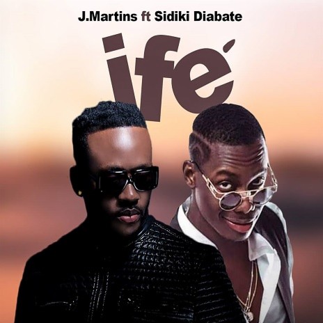 Ife ft. Sidiki Diabate | Boomplay Music