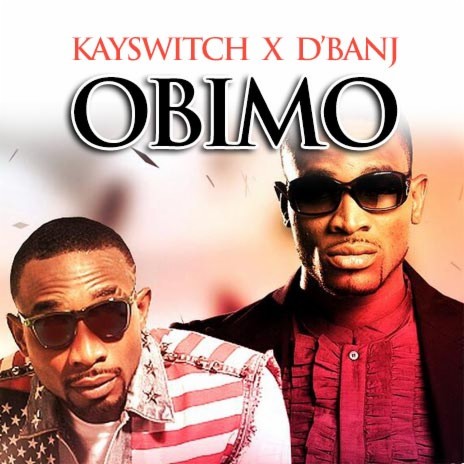 Obimo ft. D'Banj | Boomplay Music