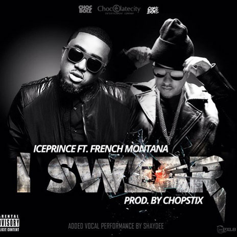 I Swear ft. French Montana