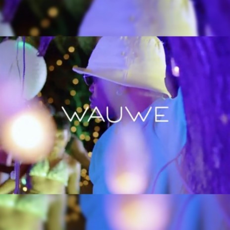 wauwe | Boomplay Music