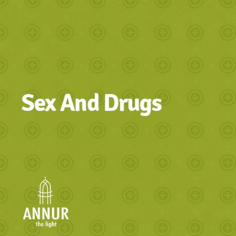 Sex And Drugs | Boomplay Music