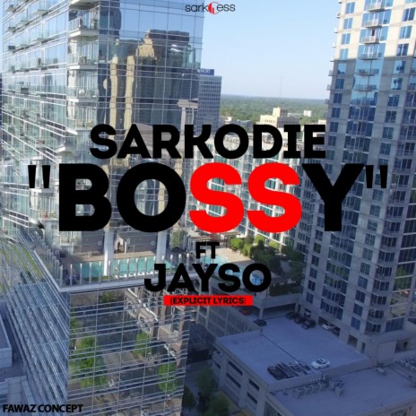 Bossy ft. Jayso | Boomplay Music