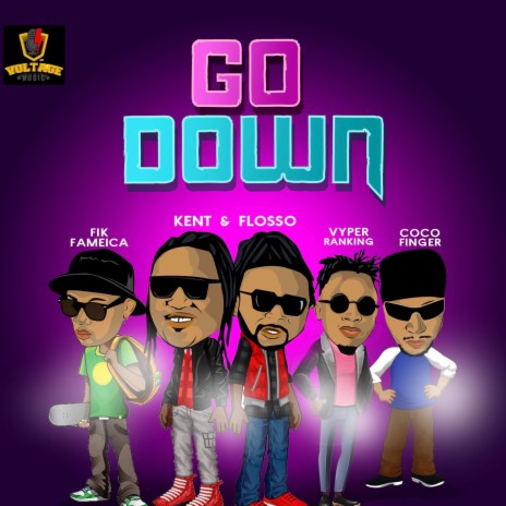 Go Down ft. Vyper ranking, Kent & flosso & Coco finger | Boomplay Music