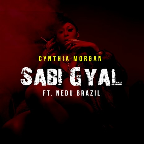 Sabi Gyal ft. Nedu Brazil | Boomplay Music