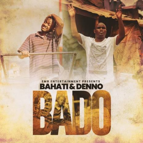 Bado ft. Deno | Boomplay Music