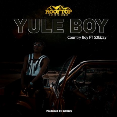 Yule Boy ft. S2kizzy | Boomplay Music