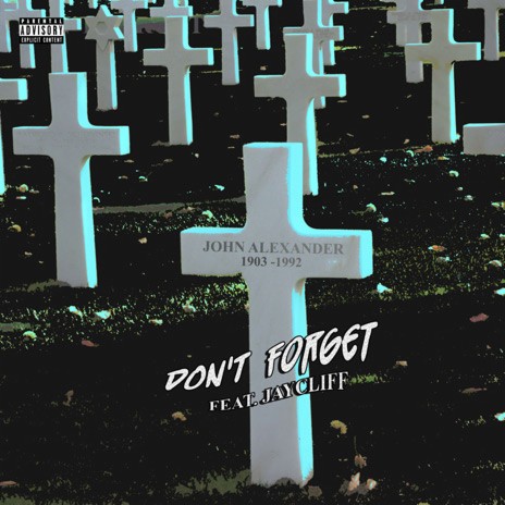 Don't Forget ft. Jay Cliff