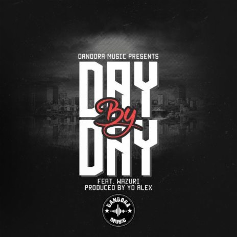 Day by Day ft. Wazuri | Boomplay Music