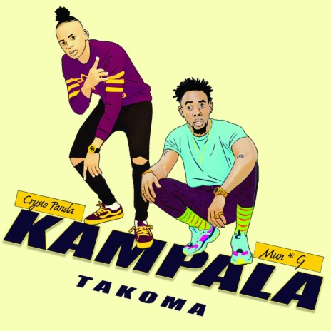 Kampala Takoma ft. Mun G | Boomplay Music