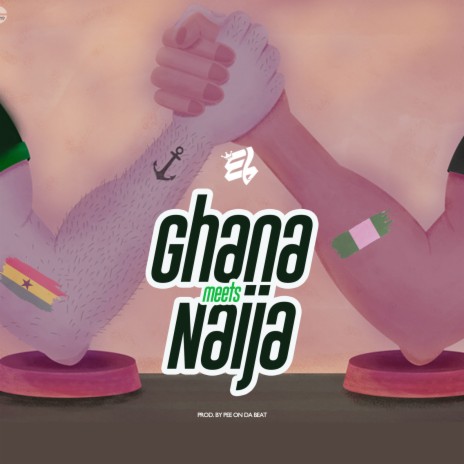 Ghana Meets Naija | Boomplay Music