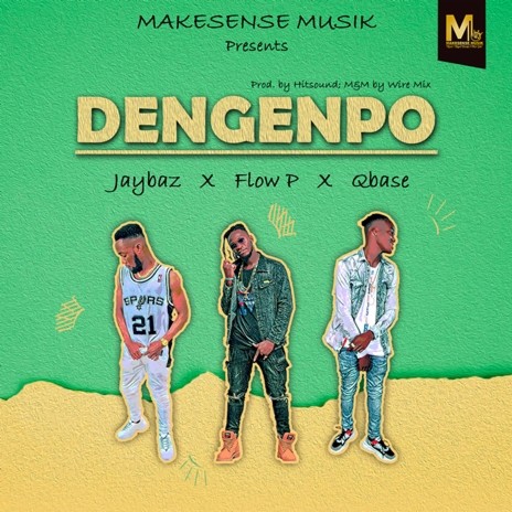 Dengenpo ft. Jaybaz, Flow P & Qbase | Boomplay Music