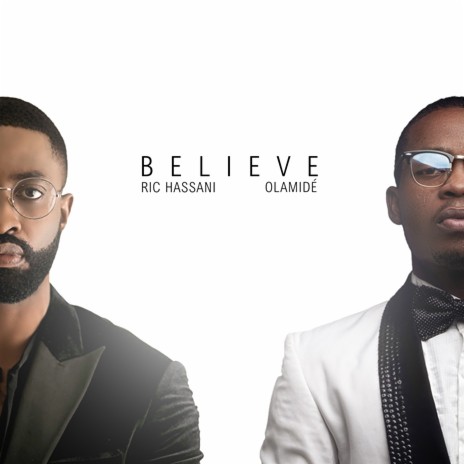 Believe ft. Olamide | Boomplay Music