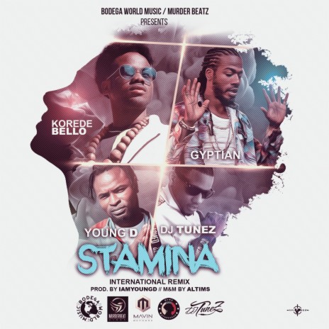 Stamina (International Remix) ft. Gyptian & DJ Tunez & Young D | Boomplay Music