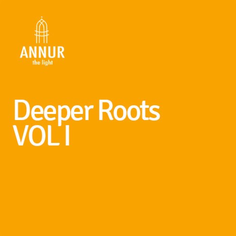 Deeper Roots Vol. I | Boomplay Music