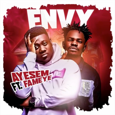Envy ft. Fameye 🅴 | Boomplay Music