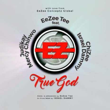 True God ft. ChiZee, Israel Dammy, Judikay & Mercy Chinwo | Boomplay Music