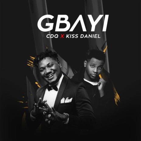 Gbayi ft. Kizz Daniel | Boomplay Music
