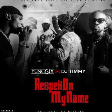 Respek On My Name ft. Dj Timmy | Boomplay Music