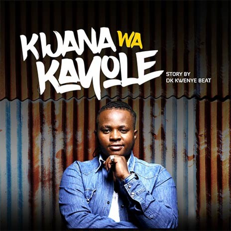 Kijana Wa Kayole | Boomplay Music